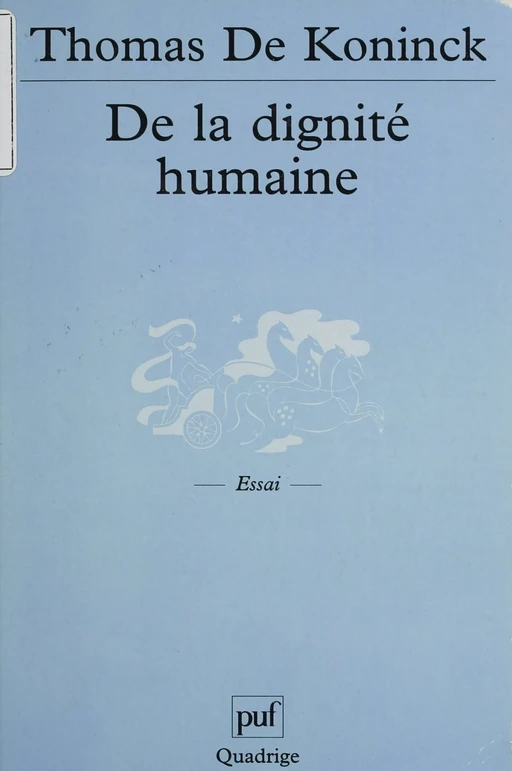 De la dignité humaine - Thomas De Koninck - Presses universitaires de France (réédition numérique FeniXX)