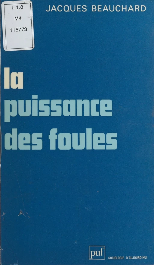 La puissance des foules - Jacques Beauchard - Presses universitaires de France (réédition numérique FeniXX)