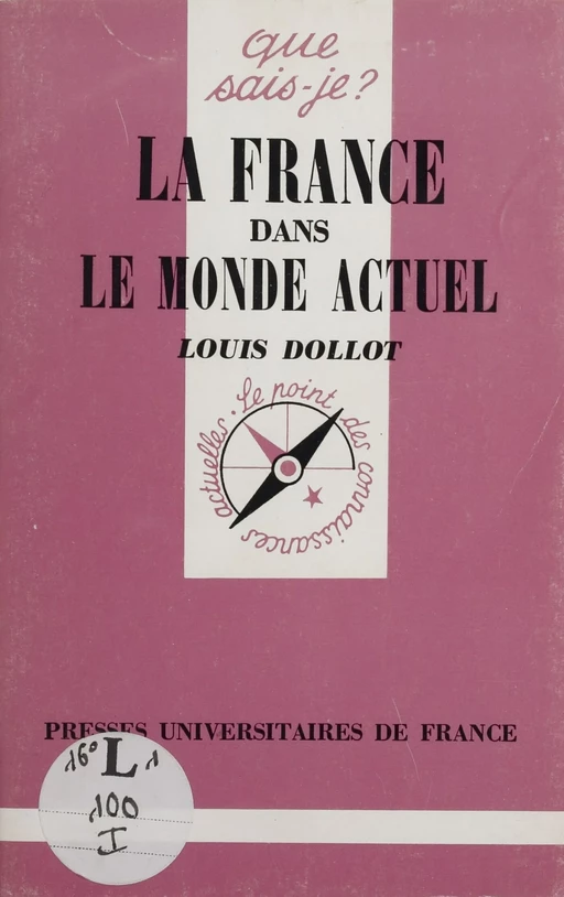 La France dans le monde actuel - Louis Dollot - Presses universitaires de France (réédition numérique FeniXX)