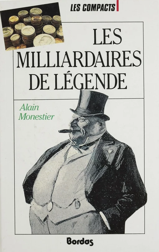 Les Milliardaires de légende - Alain Monestier - Bordas (réédition numérique FeniXX)