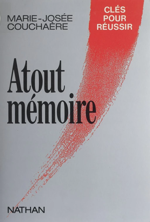 Atout mémoire - Marie-Josée COUCHAERE - Nathan (réédition numérique FeniXX)