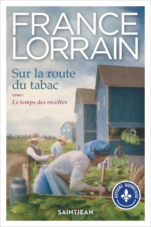 Sur la route du tabac, tome 1 - France Lorrain - Guy Saint-Jean Editeur