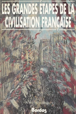 Les grandes étapes de la civilisation française