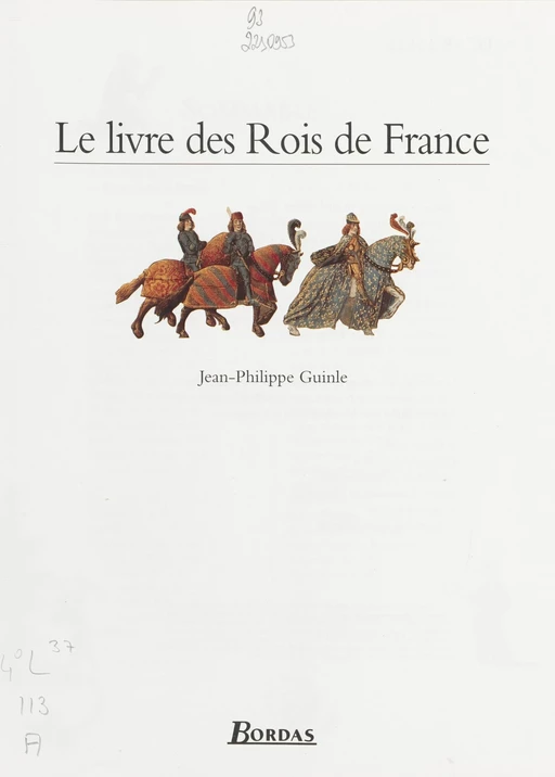 Le Livre des rois de France - Jean-Philippe Guinle - Bordas (réédition numérique FeniXX)