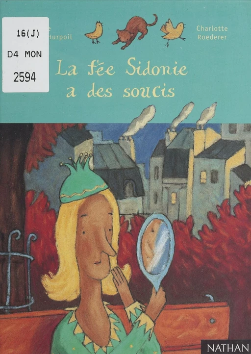 La fée Sidonie a des soucis - Odile Hellmann-Hurpoil, Charlotte Roederer - Nathan (réédition numérique FeniXX)