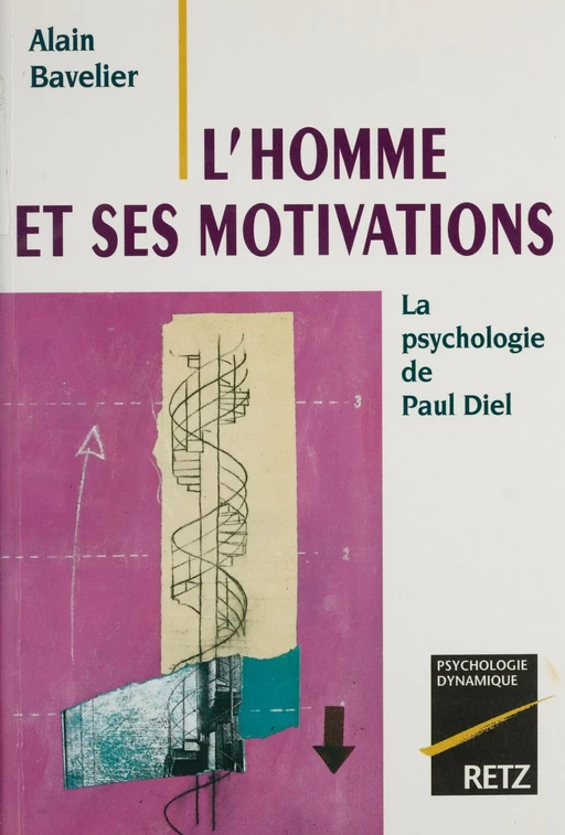 L'Homme et ses motivations - Alain Bavelier - Retz (réédition numérique FeniXX)