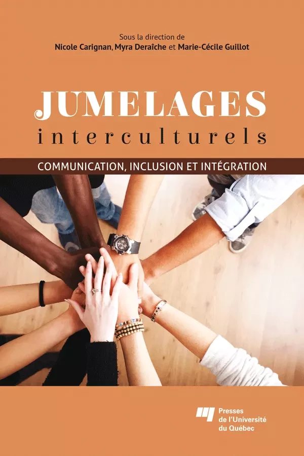 Jumelages interculturels - Nicole Carignan, Myra Deraîche, Marie-Cécile Guillot - Presses de l'Université du Québec