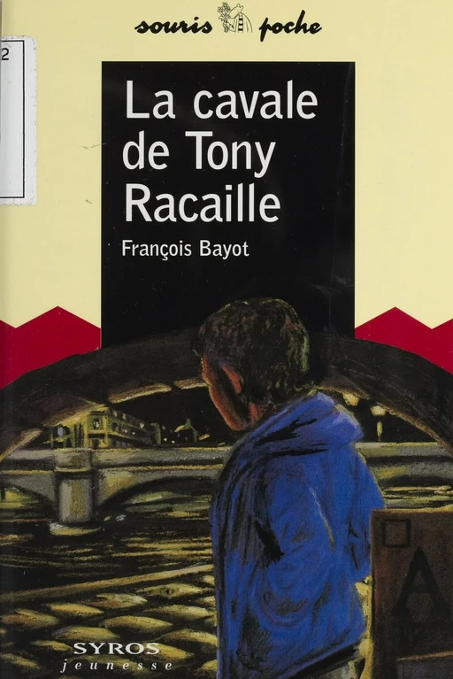 La Cavale de Tony Racaille - François Bayot - Syros (réédition numérique FeniXX)