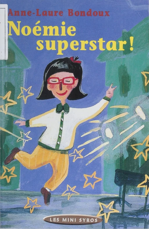 Noémie superstar - Anne-Laure Bondoux - Syros (réédition numérique FeniXX)