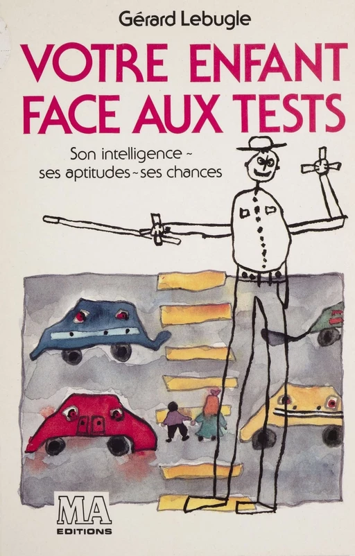 Votre enfant face aux tests - Gérard Lebugle - Solar (réédition numérique FeniXX) 