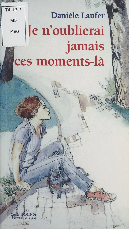 Je n'oublierai jamais ces moments-là - Danièle Laufer - Syros (réédition numérique FeniXX)