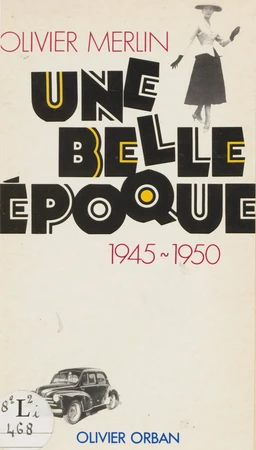 Une belle époque : 1945-1950