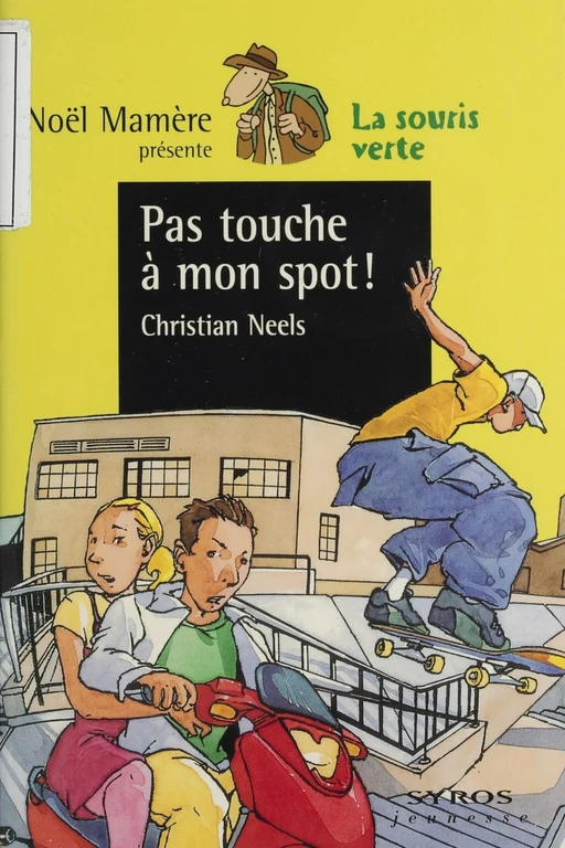 Pas touche à mon spot ! - Christian Neels - Syros (réédition numérique FeniXX)