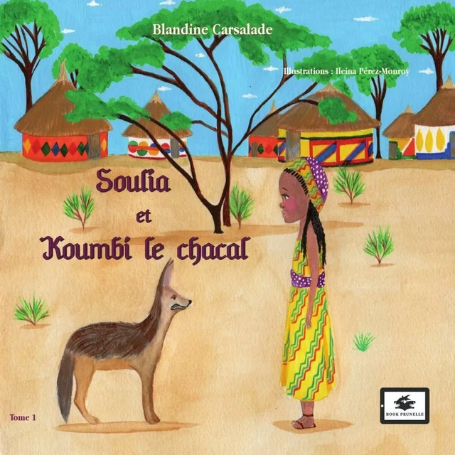 Soulia et Kombi le chacal - Blandine Carsalade - Les Éditions Prunelle