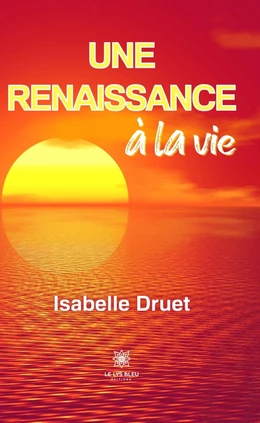 Une renaissance à la vie