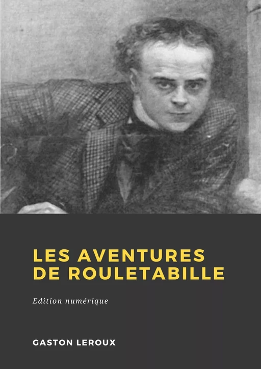 Les Aventures de Rouletabille - Gaston Leroux - Librofilio