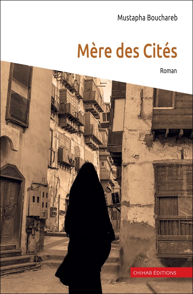 Mère des Cités - Mustapha Bouchareb - Chihab