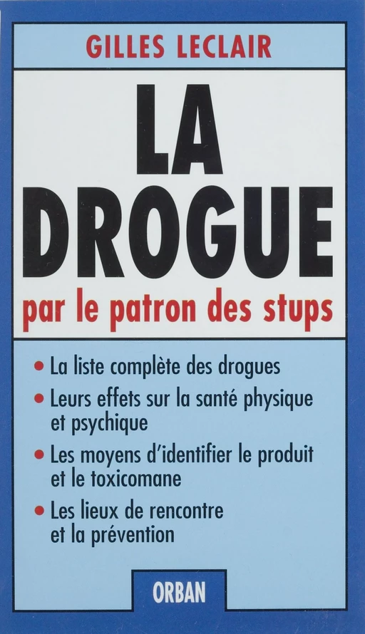 La Drogue - Gilles Leclair - Plon (réédition numérique FeniXX)