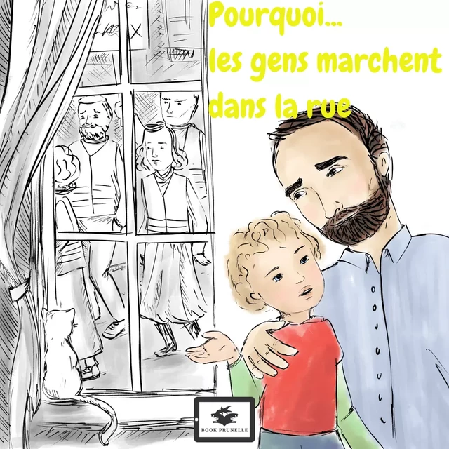 Pourquoi les gens marchent dans la rue ? - Adam Kadiza - Les Éditions Prunelle