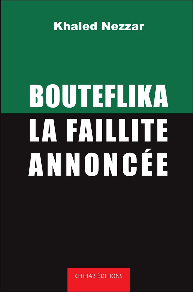 Bouteflika - Khaled Nezzar - Chihab