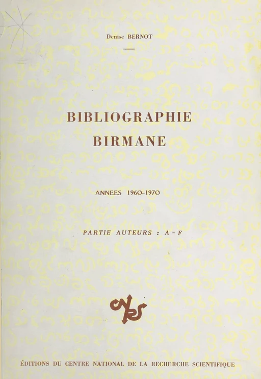 Bibliographie birmane : années 1960-1970, partie alphabétique (1) : A-F - Denise Bernot - CNRS Éditions (réédition numérique FeniXX)