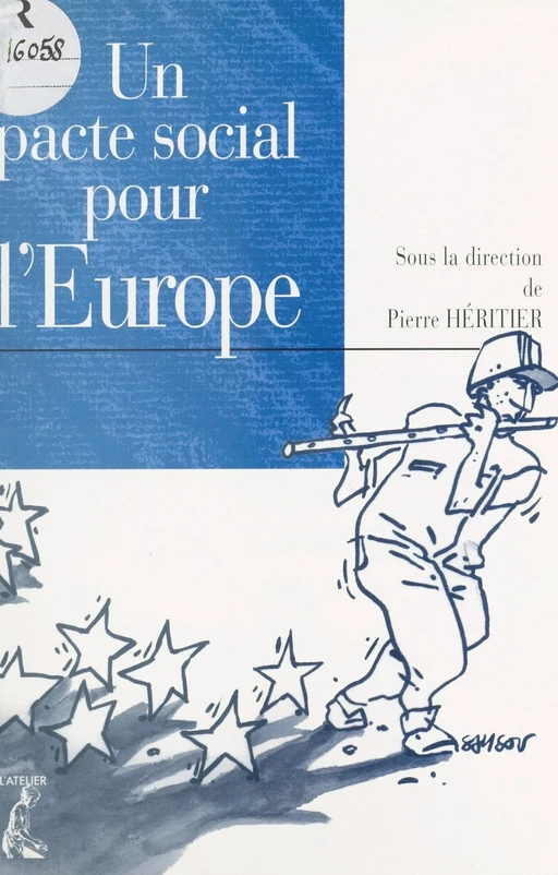 Un pacte social pour l'Europe - Pierre Héritier - Éditions de l'Atelier (réédition numérique FeniXX) 