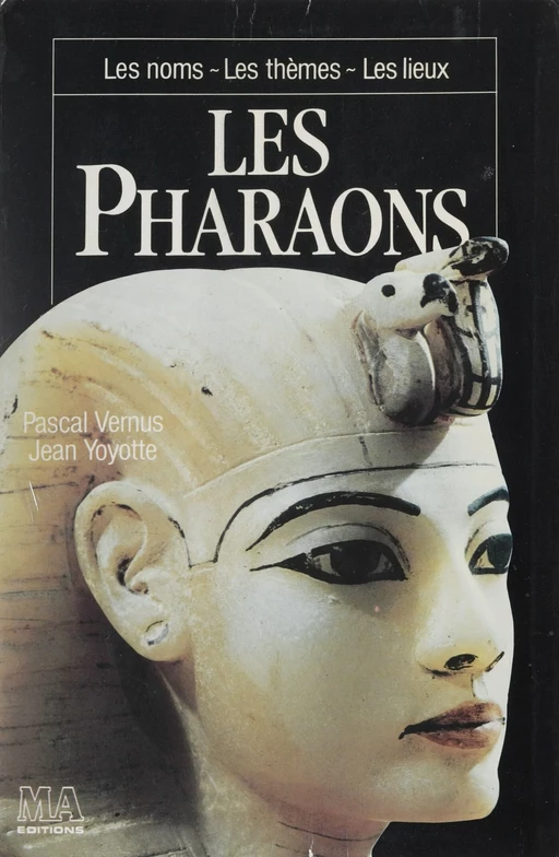 Les Pharaons - Pascal Vernus, Jean Yoyotte - Solar (réédition numérique FeniXX) 