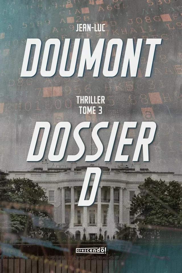 Dossier D - TOME 3 - Jean-Luc Doumont - Les Éditions Crescendo!