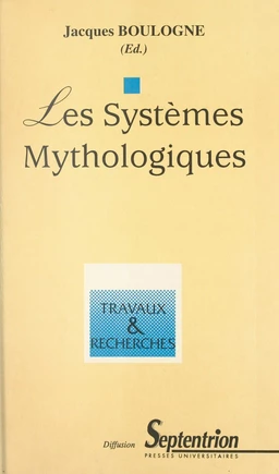 Les systèmes mythologiques