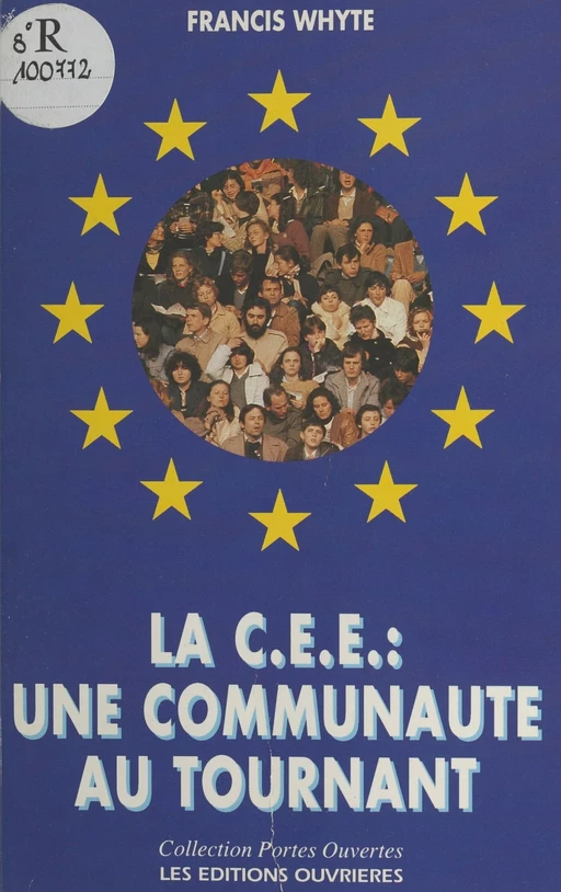 La CEE, une communauté au tournant - Francis Whyte - Éditions de l'Atelier (réédition numérique FeniXX) 