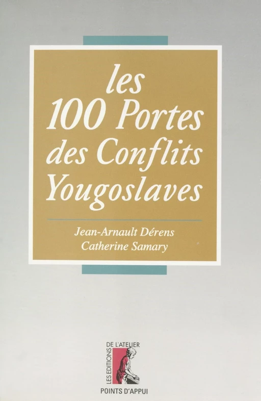 Les conflits yougoslaves de A à Z - Jean-Arnault Dérens, Catherine Samary - Éditions de l'Atelier (réédition numérique FeniXX) 