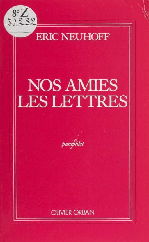 Nos amies les lettres - Eric Neuhoff - Plon (réédition numérique FeniXX)