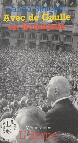 Avec de Gaulle en Roumanie