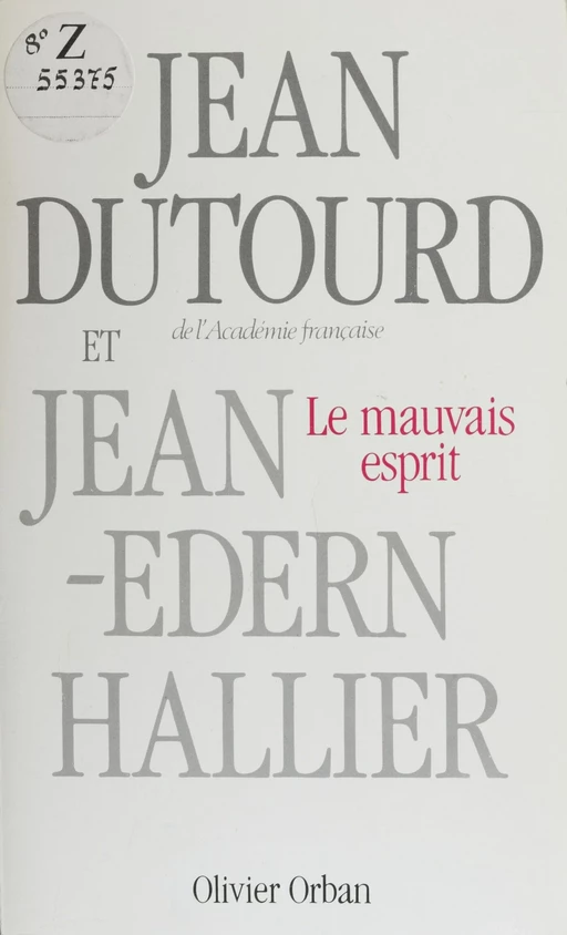 Le Mauvais Esprit - Jean Dutourd, Jean-Edern Hallier - Plon (réédition numérique FeniXX)