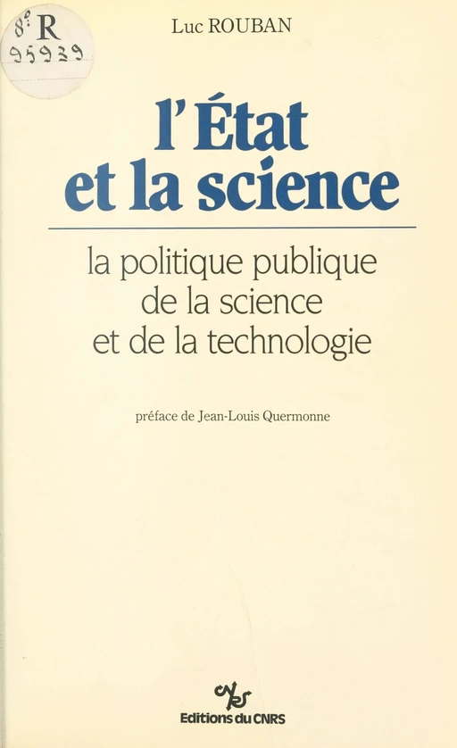 L'État et la science : la politique publique de la science et de la technologie - Luc Rouban - CNRS Éditions (réédition numérique FeniXX)