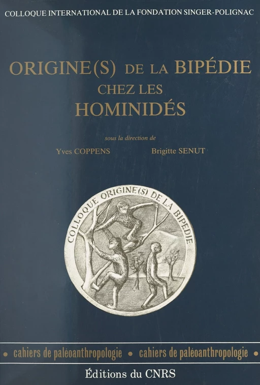 Origine(s) de la bipédie chez les hominidés -  Collectif - CNRS Éditions (réédition numérique FeniXX)