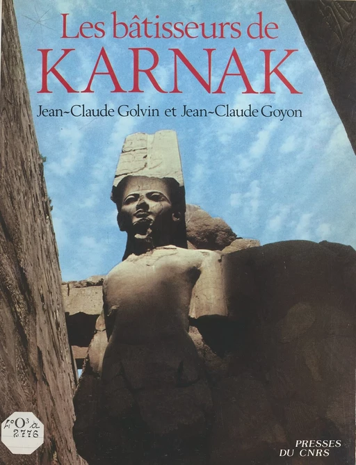 Les bâtisseurs de Karnak - Jean-Claude Golvin, Jean-Claude Goyon - CNRS Éditions (réédition numérique FeniXX)