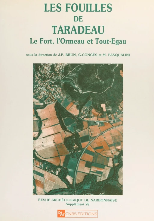 Les fouilles de Taradeau : le Fort, l'Ormeau et Tout-Egau - Jean-Pierre Brun, Gaétan Congès - CNRS Éditions (réédition numérique FeniXX)