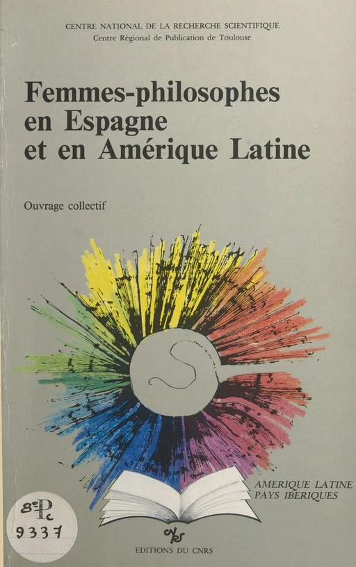 Femmes philosophes en Espagne et en Amérique latine -  Centre de philosophie ibérique et ibéro-américaine - CNRS Éditions (réédition numérique FeniXX)