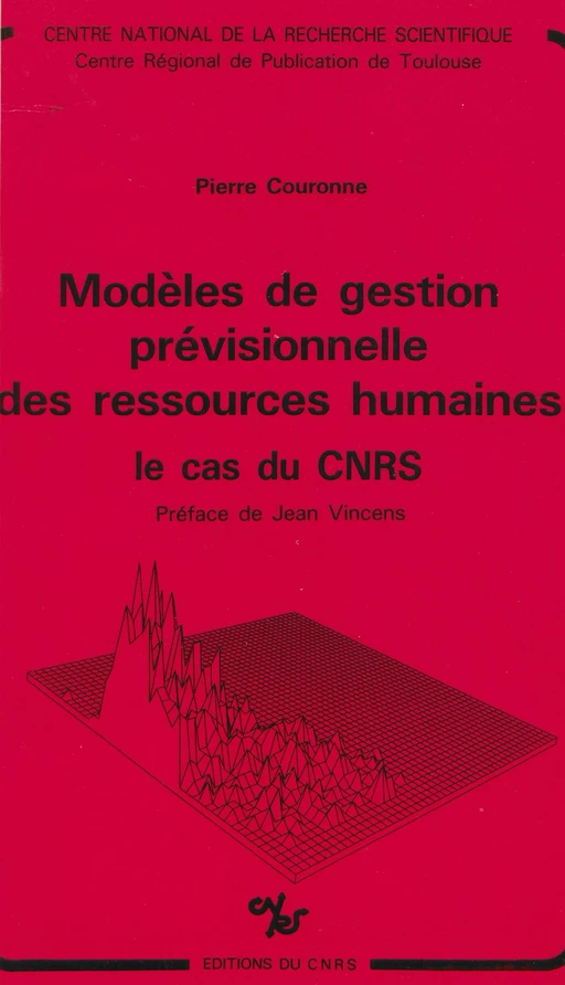 Modèles de gestion prévisionnelle des ressources humaines : le cas du CNRS - Pierre Couronne - CNRS Éditions (réédition numérique FeniXX)