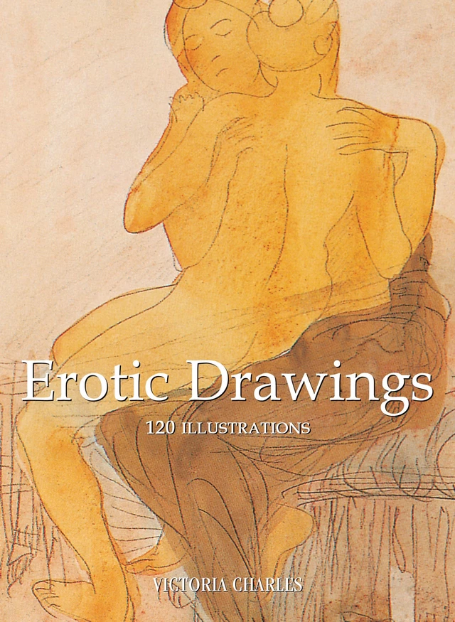 Erotic Drawings 120 illustrations - Victoria Charles - Parkstone International