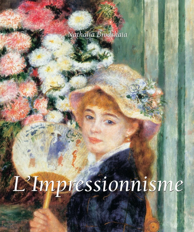 L'Impressionnisme - Nathalia Brodskaïa - Parkstone International