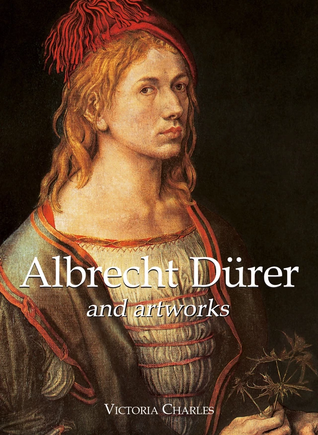 Albrecht Dürer and artworks - Victoria Charles - Parkstone International