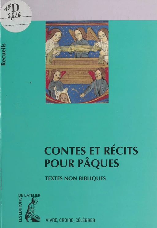 Contes et récits pour Pâques : textes non bibliques - Bernard Châtaignier - Éditions de l'Atelier (réédition numérique FeniXX) 