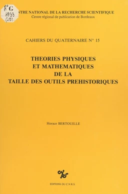 Théories physiques et mathématiques de la taille des outils préhistoriques