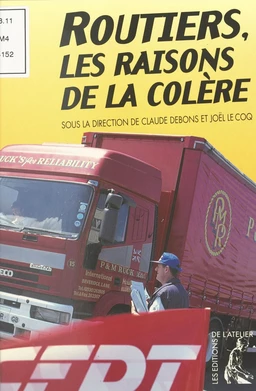 Routiers, les raisons de la colère