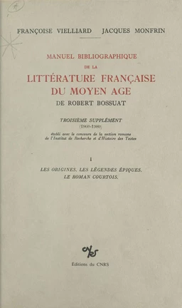 Manuel bibliographique de la littérature française du Moyen Âge de Robert Bossuat (1) : supplément couvrant la période 1960-1980