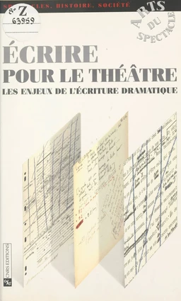 Écrire pour le théâtre : les enjeux de l'écriture dramatique