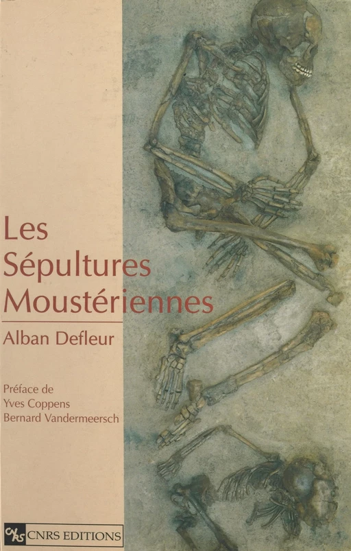 Les sépultures moustériennes - Alban Defleur, Bernard Vandermeersch - CNRS Éditions (réédition numérique FeniXX)