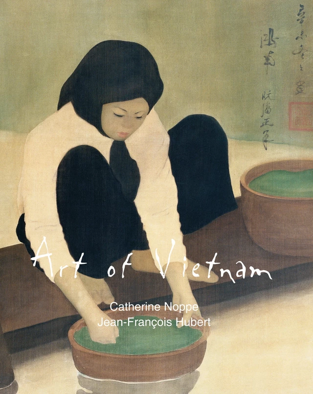 Art of Vietnam - Catherine Noppe, Jean-François Hubert - Parkstone International